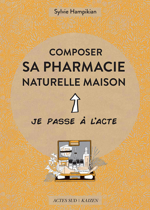 Composer sa pharmacie naturelle maison